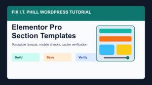 Elementor Pro section template checklist showing build, save, and verification steps for reusable WordPress layouts