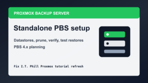 Proxmox Backup Server standalone datastore prune verify and restore test checklist