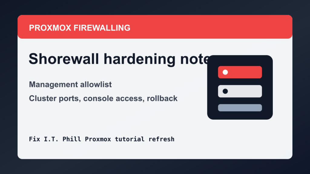 Proxmox VE Shorewall firewall hardening checklist with management allowlist and rollback planning