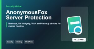 AnonymousFox server protection checklist for shared hosting, WordPress backups, malware scans, WAF rules, and credential review
