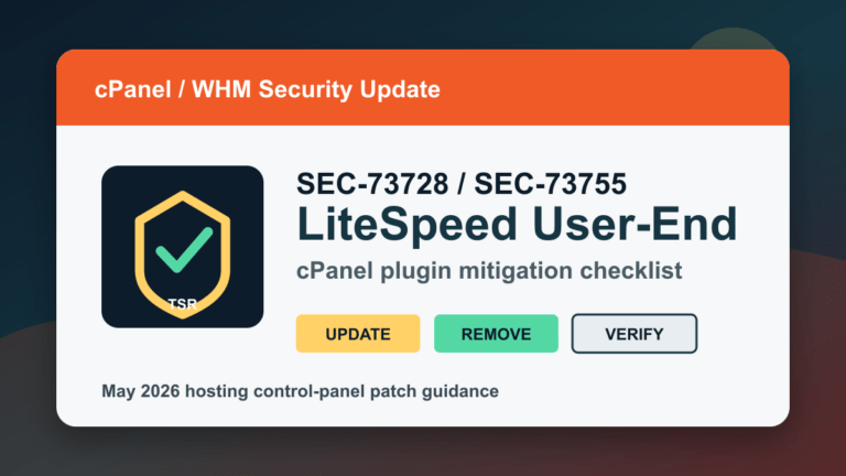 cPanel May 2026 TSR SEC-73728 SEC-73755 LiteSpeed User-End plugin patch checklist