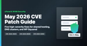 WHM cPanel hosting control panel protected with May 2026 five CVE security update guidance