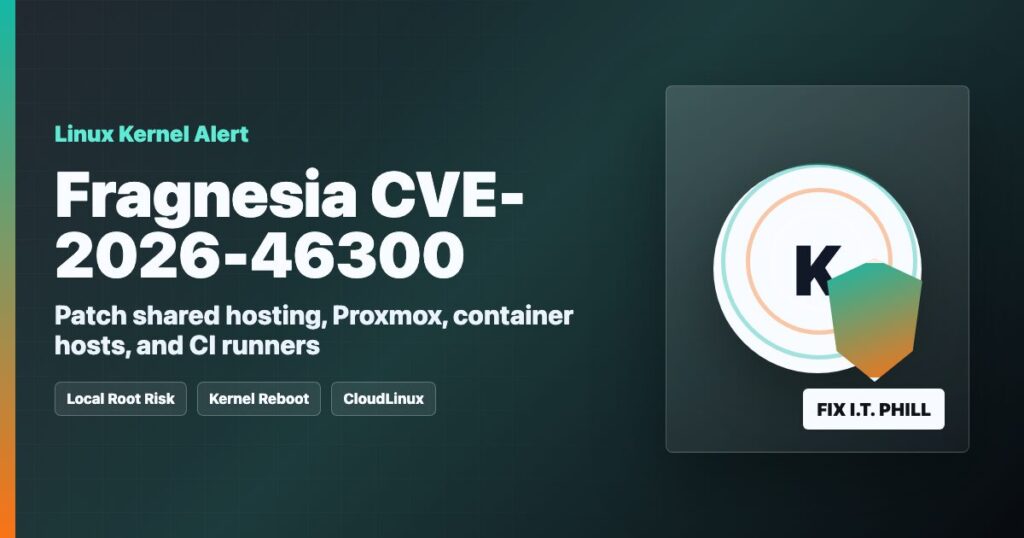 Linux kernel protected with Fragnesia CVE-2026-46300 patch guidance for hosting and Proxmox servers