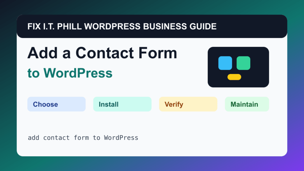 How to Add a Contact Form to WordPress tutorial for WordPress business plugin setup, backups, verification, and maintenance