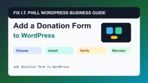 How to Add a Donation Form to WordPress tutorial for WordPress business plugin setup, backups, verification, and maintenance