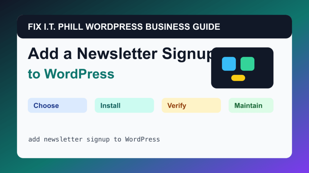 How to Add a Newsletter Signup to WordPress tutorial for WordPress business plugin setup, backups, verification, and maintenance