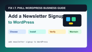 How to Add a Newsletter Signup to WordPress tutorial for WordPress business plugin setup, backups, verification, and maintenance