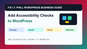 How to Add Accessibility Checks to WordPress tutorial for WordPress business plugin setup, backups, verification, and maintenance
