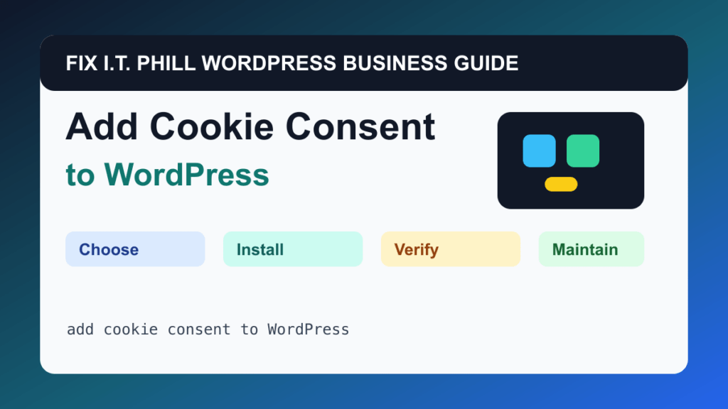 How to Add Cookie Consent to WordPress tutorial for WordPress business plugin setup, backups, verification, and maintenance