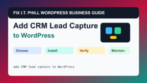 How to Add CRM Lead Capture to WordPress tutorial for WordPress business plugin setup, backups, verification, and maintenance