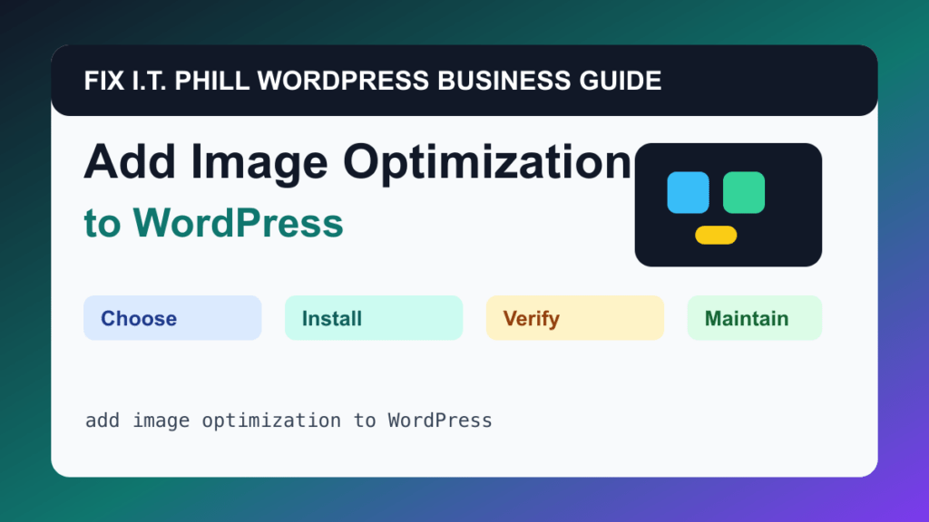 How to Add Image Optimization to WordPress tutorial for WordPress business plugin setup, backups, verification, and maintenance