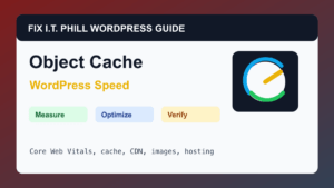 How to Use Object Cache for WordPress WordPress performance tutorial for speed, cache, hosting, backups, and verification