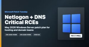 Windows Server infrastructure protected with May 2026 Netlogon and DNS Client critical patch guidance