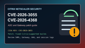 Citrix NetScaler ADC and Gateway CVE-2026-3055 and CVE-2026-4368 patch guide
