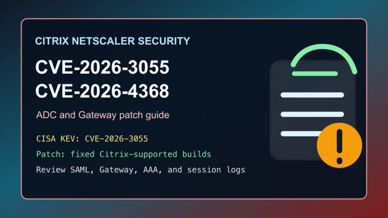 Citrix NetScaler ADC and Gateway CVE-2026-3055 and CVE-2026-4368 patch guide