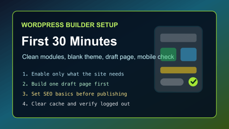 WordPress builder plugin first setup checklist for modules blank theme draft page mobile SEO and cache