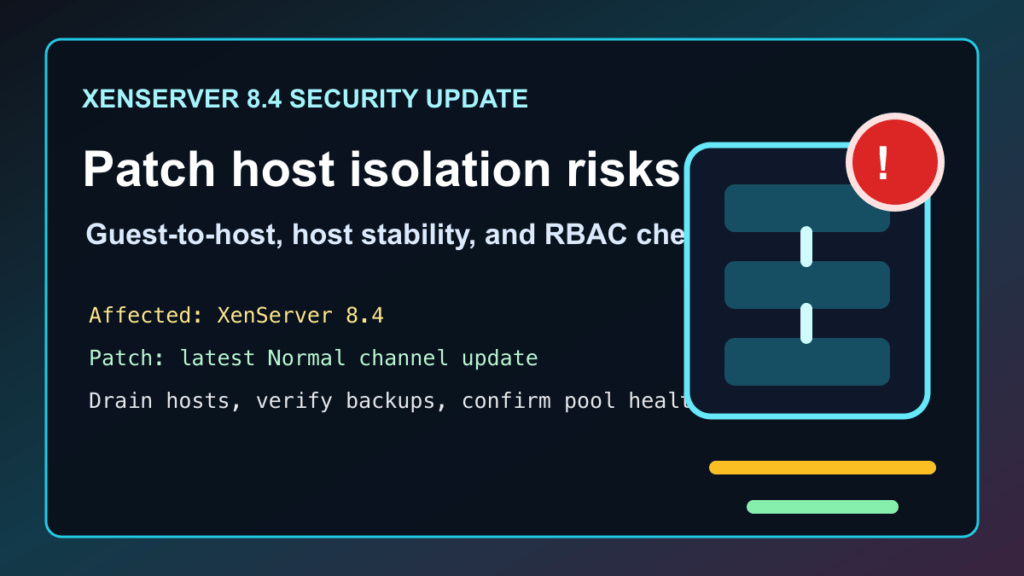XenServer 8.4 hosts protected with a security update checklist for guest-to-host and RBAC risks