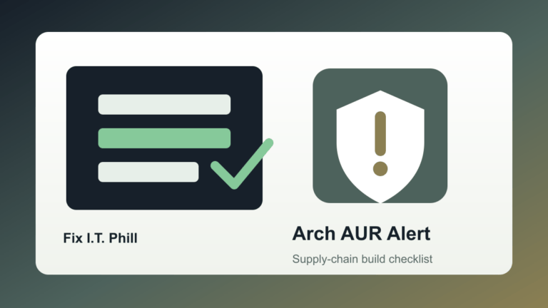 Arch AUR Atomic Arch supply chain checklist for recent builds, developer secrets, build hosts, and clean rebuild planning