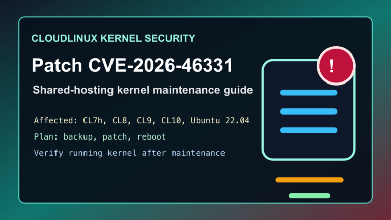 CloudLinux hosting server kernel security checklist for CVE-2026-46331 maintenance
