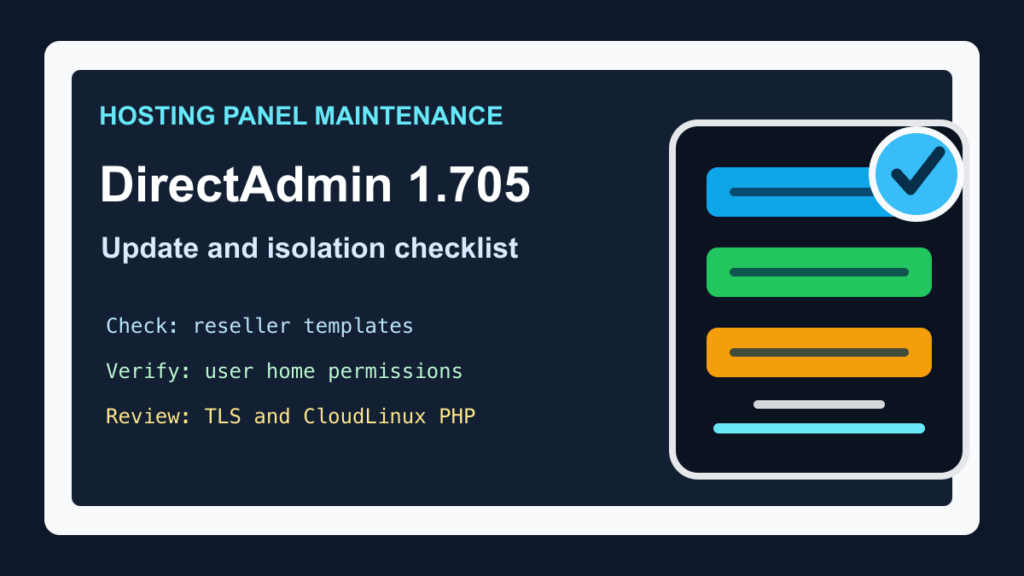 DirectAdmin 1.705 update checklist for hosting panel isolation, reseller permissions, TLS certificates, and CloudLinux PHP checks