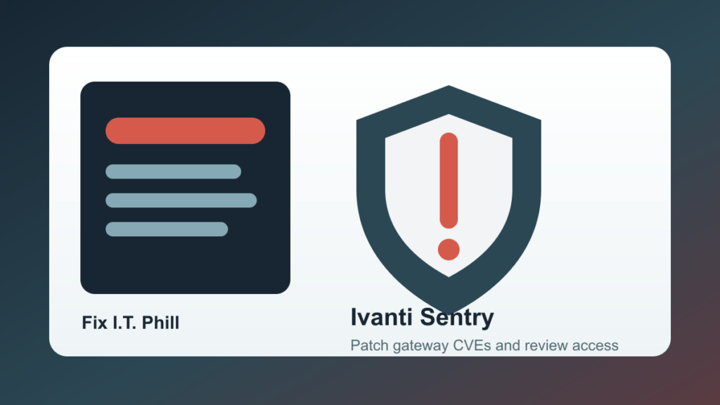 Ivanti Sentry CVE-2026-10520 and CVE-2026-10523 patch checklist for exposed mobile gateway administrators