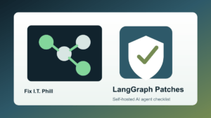 LangGraph self-hosted AI agent patch checklist for SQLite and Redis checkpointers, secrets, network access, and workflow verification