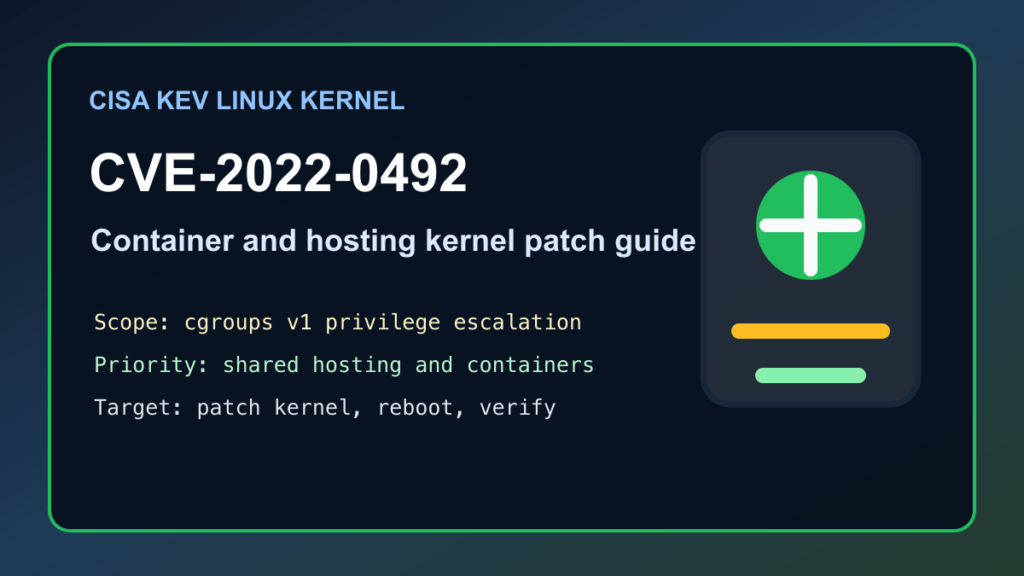 Linux kernel CVE-2022-0492 CISA KEV patch guide for container and hosting servers
