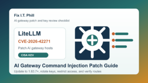 LiteLLM CVE-2026-42271 patch checklist for AI gateway update, key rotation, and route verification