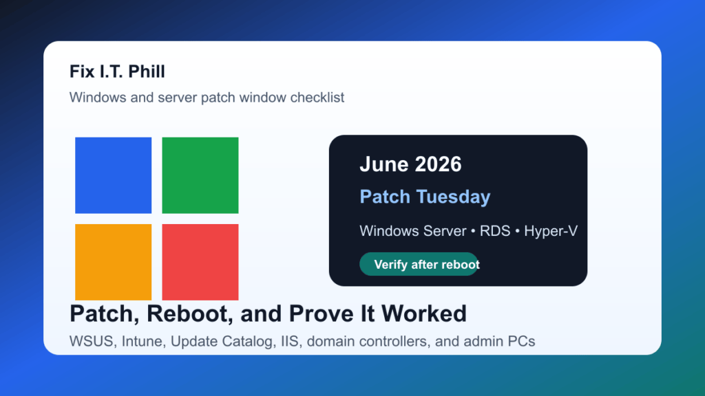 Microsoft June 2026 Patch Tuesday checklist for Windows Update, WSUS, Intune, server reboots, and post-patch verification
