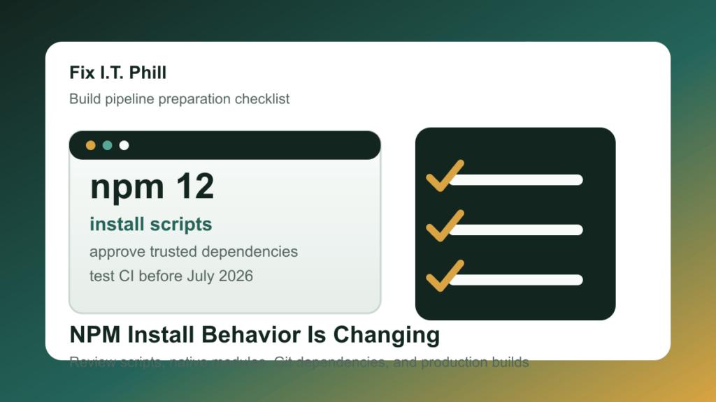 NPM 12 checklist for reviewing dependency scripts, CI builds, WordPress assets, and trusted package approvals