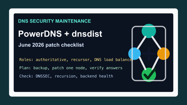 PowerDNS and dnsdist June 2026 DNS security update checklist for hosting administrators