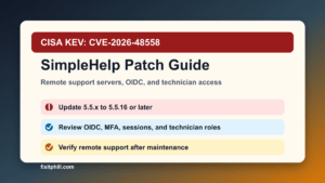 SimpleHelp CVE-2026-48558 CISA KEV patch checklist for remote support servers, OIDC, MFA, sessions, and technician access