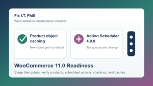 WooCommerce 11.0 checklist for product object caching and Action Scheduler 4.0 testing