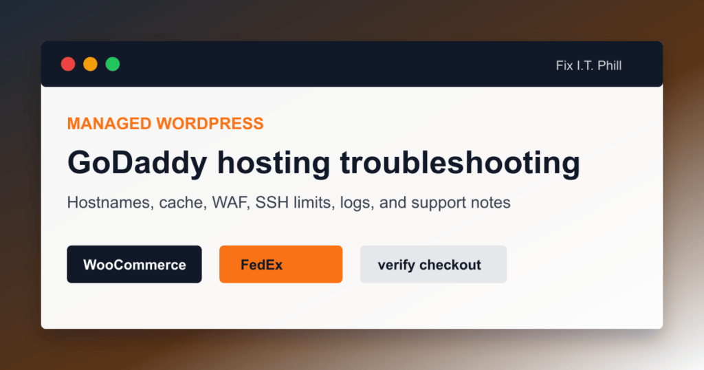 WooCommerce FedEx troubleshooting on GoDaddy Managed WordPress showing API hostnames caching WAF and logs