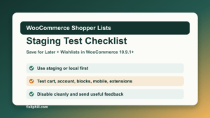 WooCommerce Shopper Lists staging checklist for Save for Later and Wishlists testing