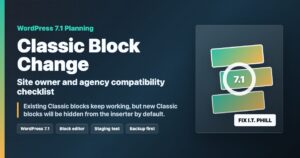 WordPress 7.1 Classic block checklist showing staging, backup, and block editor compatibility planning