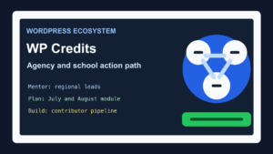 WordPress Credits update showing an agency and school contributor pipeline for WordPress mentoring and education