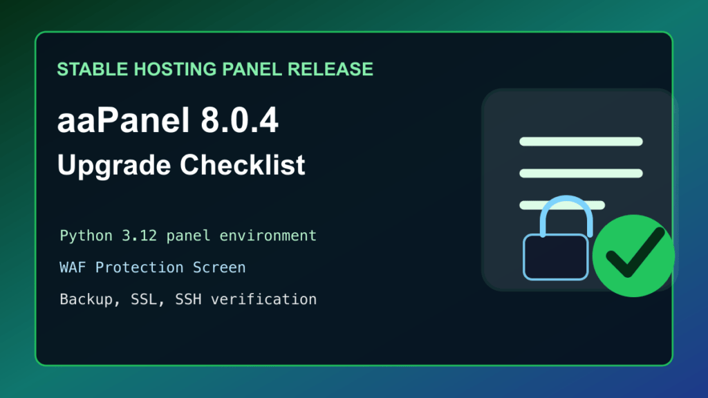 aaPanel 8.0.4 stable upgrade checklist for hosting control panel admins