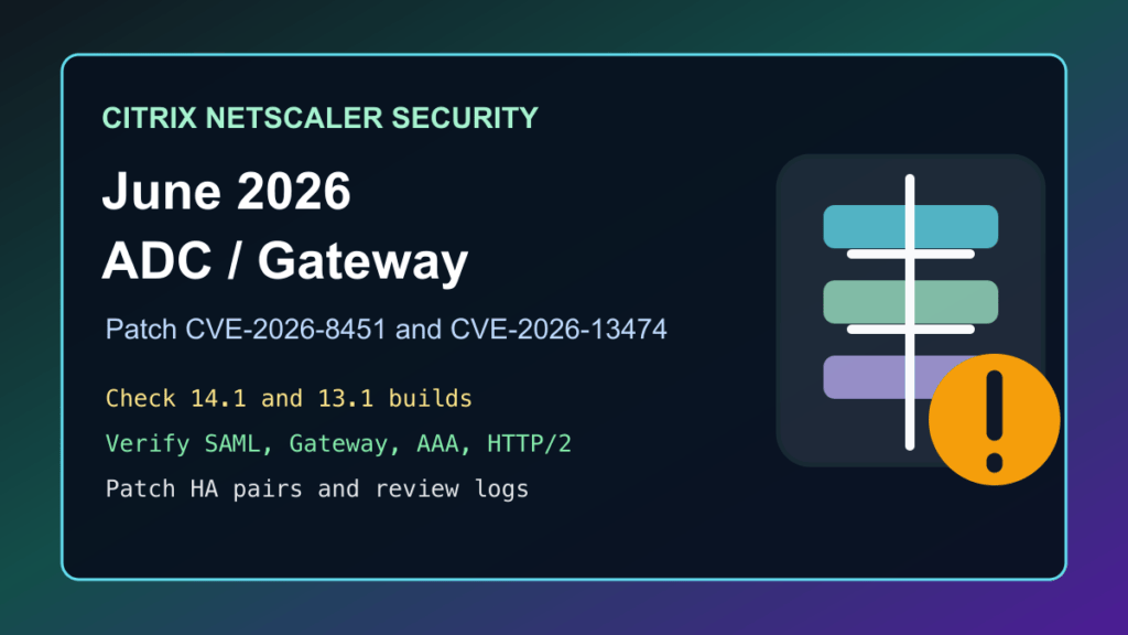 Citrix NetScaler ADC and Gateway June 2026 patch guide for CVE-2026-8451 and CVE-2026-13474