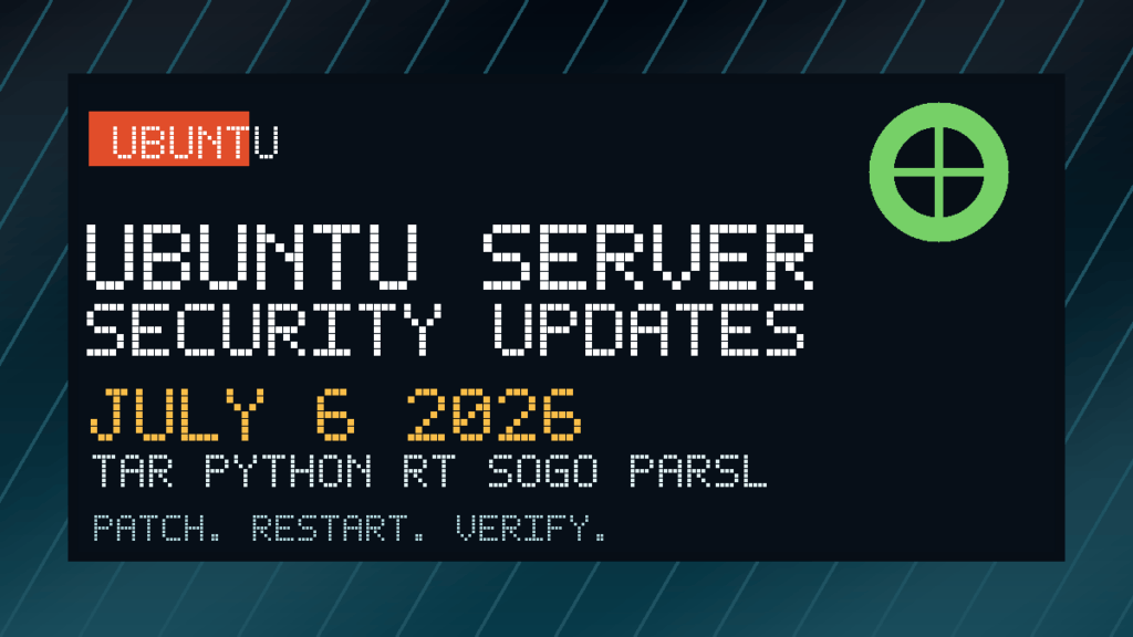 Ubuntu July 6 server security updates checklist for tar Python Request Tracker SOGo and Parsl