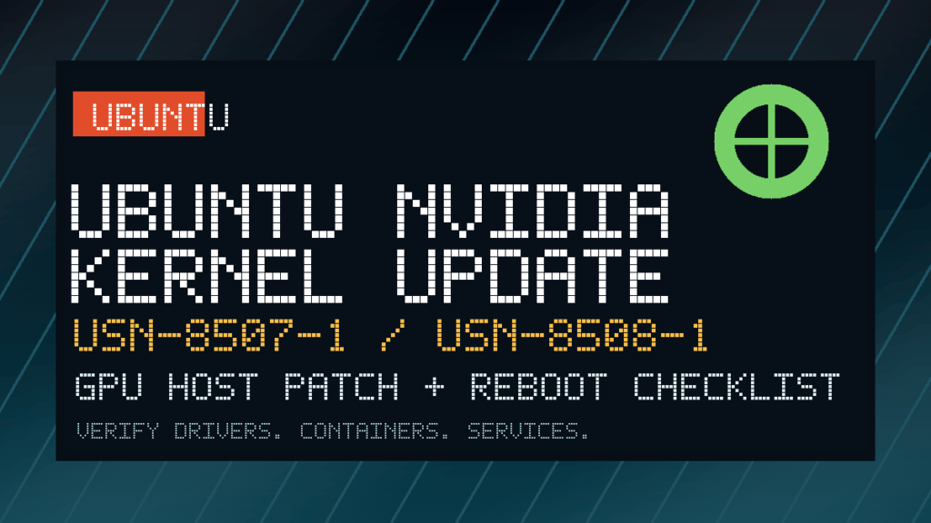 Ubuntu NVIDIA kernel USN-8507-1 and USN-8508-1 GPU host reboot checklist for hosting administrators