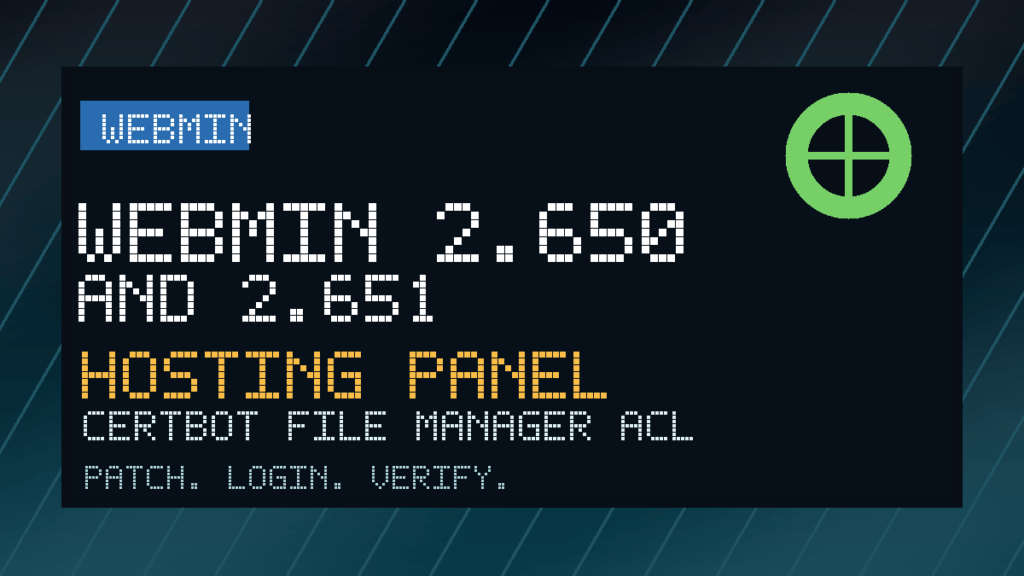 Webmin 2.650 and 2.651 hosting panel update and verification checklist